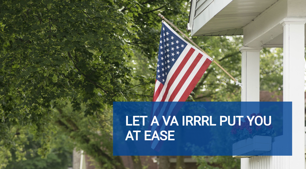 VA Veteran Administration mortgage IRRRL Interest Rate Reduction Refinance Loan